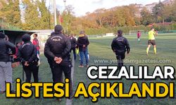 Cezalılar listesi açıklandı!