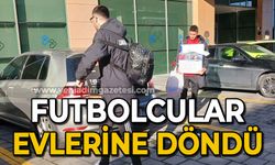 Futbolcular evlerine döndü