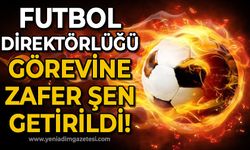 Futbol Direktörlüğü görevine Zafer Şen getirildi