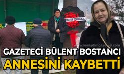 Gazeteci Bülent Bostancı'nın acı günü: Sıdıka Bostancı hayatını kaybetti