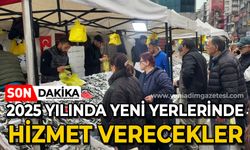 2025'te yeni yerlerinde hizmet verecekler