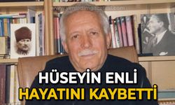 Hüseyin Enli hayatını kaybetti