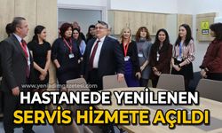 Hastanede yenilenen servis hizmete açıldı