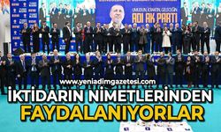 İktidarın nimetlerinden faydalanıyorlar