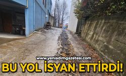 Bu yol isyan ettirdi!