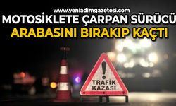 Motosiklete çarpan sürücü olay yerinden kaçtı