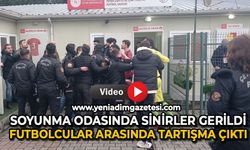 Soyunma odası önünde sinirler gerildi: Futbolcular arasında tartışma yaşandı