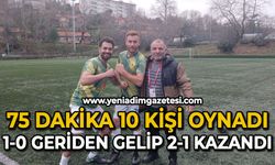 75 Dakika 10 kişi oynadı. 1-0 geriden gelip 2-1  kazandı