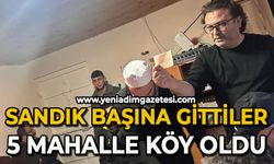 Sandık başına gittiler: 5 mahalle köy oldu