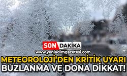 Meteoroloji’den kritik uyarı: Buzlanma ve dona dikkat