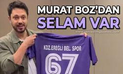 Murat Boz'dan selam var