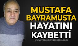 Mustafa Bayramusta hayatını kaybetti