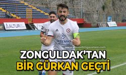 Zonguldak’tan bir Gürkan geçti