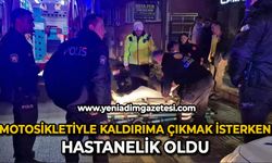 Motosikletiyle kaldırıma çıkmak isterken hastanelik oldu