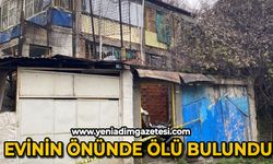 Yaşlı adam evinin önünde ölü bulundu