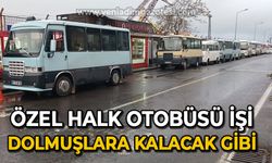 Zonguldak'ta özel halk otobüsü işi dolmuşçulara kalacak gibi!