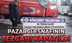 Pazarcı esnafının tezgahı kapatıldı