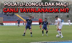 Polatlı Belediyespor - Zonguldakspor FK maçı canlı yayınlanacak mı?