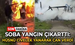 Soba yangın çıkarttı: Hüsnü Civelek yanarak can verdi!