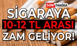 Sigaraya 10-12 TL arası zam geliyor!