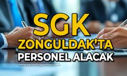 SGK Zonguldak’ta personel alacak