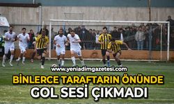 Binlerce taraftarın önünde gol sesi çıkmadı