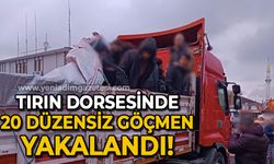 Tırın dorsesinde 20 düzensiz göçmen yakalandı