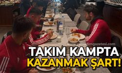 Takım kampta: Kazanmak şart