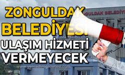 Zonguldak Belediyesi ulaşım hizmeti vermeyecek