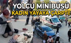 Yolcu minibüsünün çarptığı yaşlı kadın ağır yaralandı!