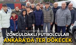 Zonguldaklı futbolcular  Ankara’da ter döküyor