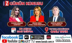 Günün Konusu bugün KANAL Z'de