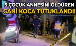 5 çocuk annesi eşini öldüren koca tutuklandı