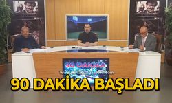 90 Dakika başladı