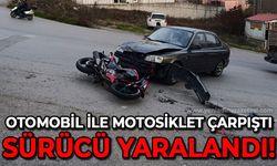 Otomobil ile motosiklet çarpıştı: 1 yaralı