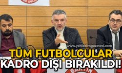 Tüm futbolcular kadro dışı bırakıldı!