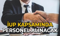 İUP Kapsamında personel alınacak