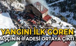 Yangını ilk gören aşçının ifadesi ortaya çıktı: "Söndürmeye yarar su fıskiyesi çalışmadı"