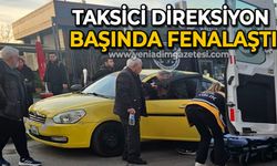 Taksici direksiyon başında fenalaştı