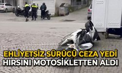 Ehliyetsiz sürücü yediği para cezasının hırsını motosikletten çıkardı