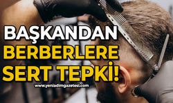 Başkan Işık’tan bakanlığın kararına uymayan berberlere tepki