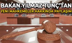 Adalet Bakanı Yılmaz Tunç’tan yeni kurulacak mahkemeler hakkında paylaşım