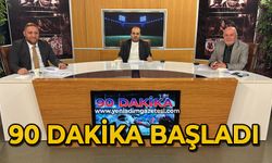 90 Dakika başladı