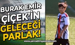 Burak Emir Çiçek’in geleceği parlak