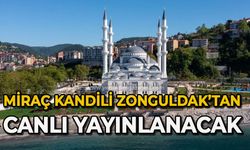 Miraç Kandili Zonguldak'tan canlı yayınlanacak