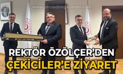 Rektör İsmail Hakkı Özölçer Çekiciler'i ziyaret etti