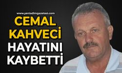 Cemal Kahveci hayatını kaybetti