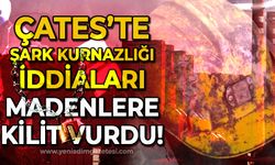 ÇATES'te "şark kurnazlığı" iddiaları madenlere kilit vurdu: Madenciler işsiz kalacak!