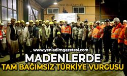 Madenlerde tam bağımsız Türkiye vurgusu