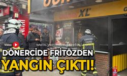 Dönercide fritözden çıkan yangın korkuttu